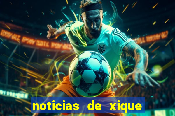 noticias de xique xique bahia